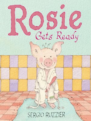 cover image of Rosie Gets Ready